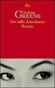 Graham Greene: Der stille Amerikaner. (Paperback, Dtv)