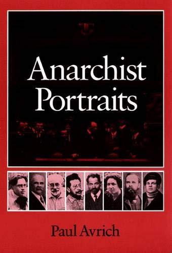 Paul Avrich: Anarchist portraits (1988, Princeton University Press)