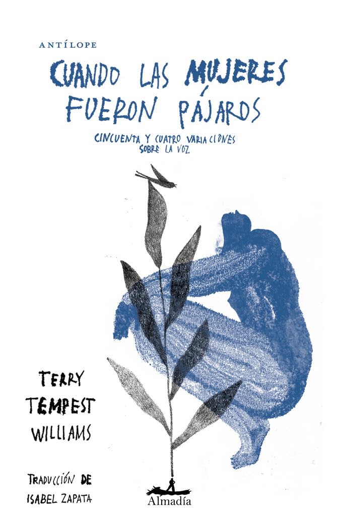 Terry Tempest Williams, Isabel Zapata: Cuando las mujeres fueron pájaros (Paperback, Español language, Almadía)