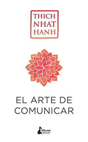 Sonia Tanco, Thích Nhất Hạnh: El arte de comunicar (Paperback, Kitsune Books)