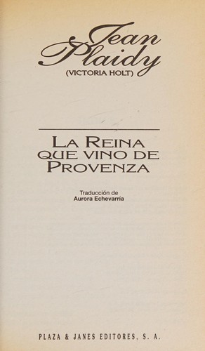 Victoria Holt: La reina que vino de Provenza (Spanish language, 1996, Plaza & Janés)