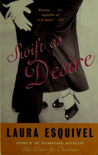 Laura Esquivel, Stephen Lytle: Swift as Desire (Anchor)