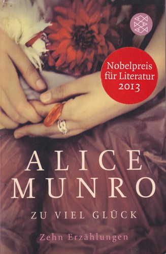 Alice Munro: Zu viel Glück (Paperback, German language, 2013, Fischer Taschenbuch)