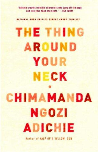 Chimamanda Ngozi Adichie: The Thing Around Your Neck (Paperback, 2010, Vintage Canada)