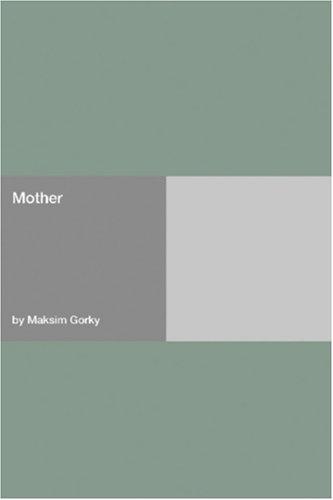 Максим Горький: Mother (Paperback, 2006, Hard Press)