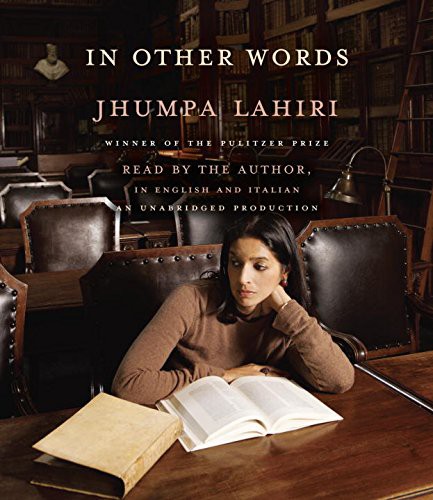 Ann Goldstein, Jhumpa Lahiri: In Other Words (AudiobookFormat, Random House Audio)