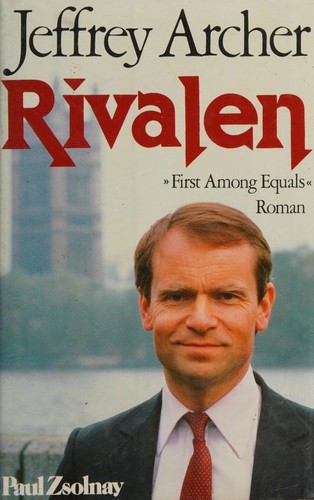 Jeffrey Archer: Rivalen (German language, Paul Zsolnay Verlag)
