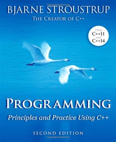 Bjarne Stroustrup, Bjarne Stroustrup: Programming : principles and practice using C++ (2014, Addison-Wesley Professional)