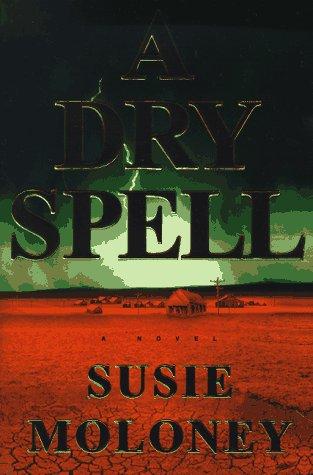 Susie Moloney: A dry spell (1997, Delacorte Press)