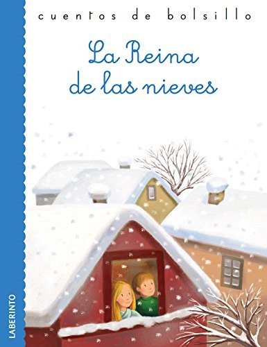 Hans Christian Andersen, Ana Belén Valverde Elices, Stefano Bordiglioni, Laura Rigo: La reina de las nieves (Paperback, Spanish language, Ediciones del Laberinto S. L)