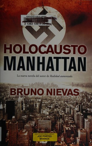 Bruno Nievas: Holocausto Manhattan (Spanish language, 2013, Ediciones B)