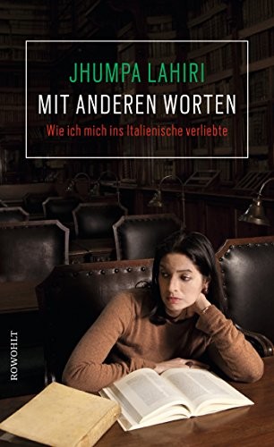 Jhumpa Lahiri: Mit anderen Worten (Hardcover, German language, Rowohlt Verlag GmbH)