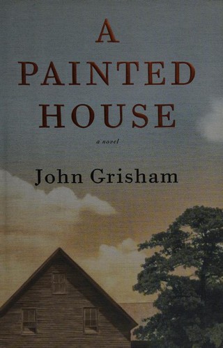 John Grisham: A Painted House (2001, Doubleday)