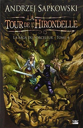 Andrzej Sapkowski: La tour de l'hirondelle (French language, 2010, Bragelonne)