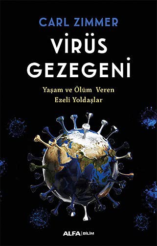 Carl Zimmer: Virüs Gezegeni;Yasam ve Ölüm Veren Ezeli Yoldaslar (Paperback, 2021, Alfa Basim Yayim Dagitim)