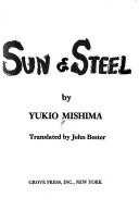 三島由紀夫: Sun & steel. (1970, Grove Press)