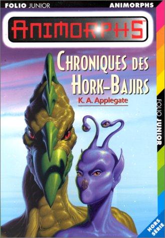 Katherine Applegate: Chroniques des Hork-Bajirs (Paperback, French language, 1999, Gallimard)