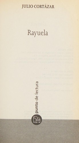 Julio Cortázar: Rayuela (Spanish language, 2004, Punto de lectura)