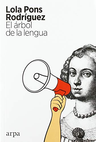 Lola Pons Rodríguez: El árbol de la lengua (Paperback, 2020, Arpa Editores)