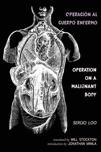 Sergio Loo, Will Stockton, Jonathan Minila: Operación al Cuerpo Enfermo / Operation on a Malignant Body (Paperback, Kin(d)* Texts & Projects, KIN(D)* TEXTS & PROJECTS)