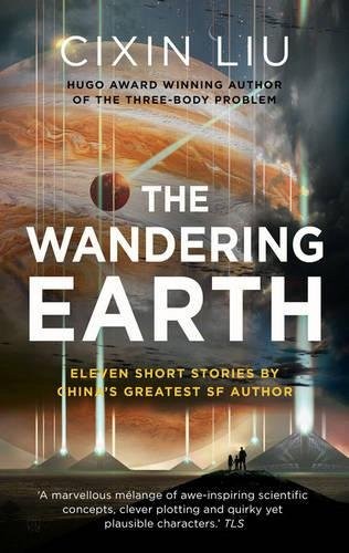 Liu Cixin: The Wandering Earth (2017)