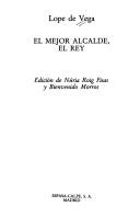 Lope de Vega: El mejor alcalde, el rey (Spanish language, 1989, Espasa-Calpe)