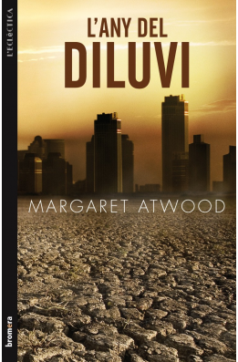 Marta Pera Cucurell, Margaret Atwood: L'any del diluvi (Paperback, català language, Bromera)