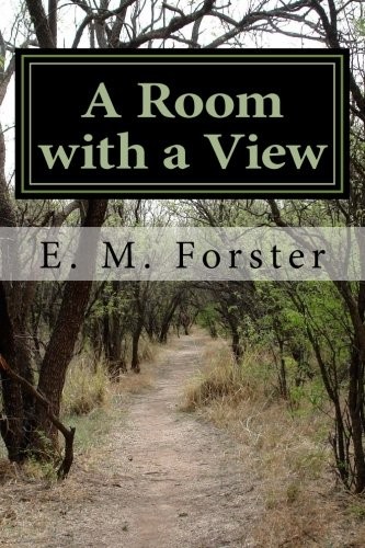 E. M. Forster: A Room with a View (Paperback, 2018, CreateSpace Independent Publishing Platform)