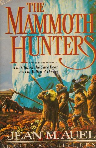 Jean M. Auel, Jean M. Auel, AUEL JEAN M., Jean M Auel: The Mammoth Hunters (1985, Crown Publishers)