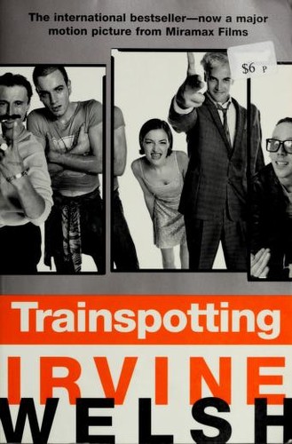 Irvine Welsh: Trainspotting (1996, W.W. Norton, W. W. Norton & Company)
