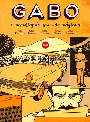 Oscar Pantoja: Gabo : memorias de una vida mágica (2014, Rey Naranjo Editores)