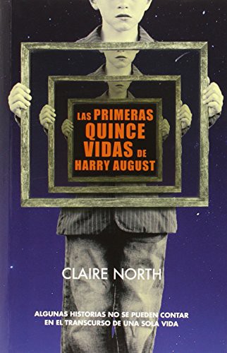 Catherine Webb, Jaime Valero: Las primeras quince vidas de Harry August (Paperback, 2015, Colmena Ediciones)