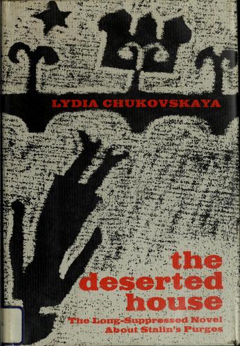 Lidii͡a Korneevna Chukovskai͡a: The deserted house (1967, Dutton)