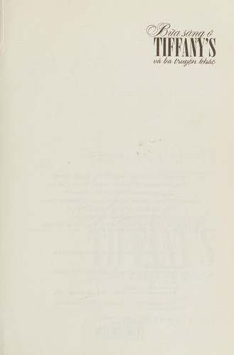 Truman Capote: Breakfast at Tiffany's and Three Short Stories (Vietnamese Edition) (2012, Tre/Tsai Fong Books)