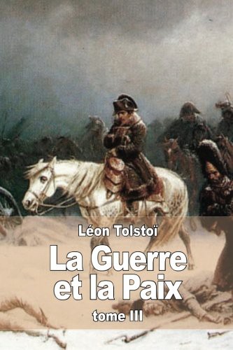 Léon Tolstoï: La Guerre et la Paix (Paperback, French language, 2015, CreateSpace Independent Publishing Platform)
