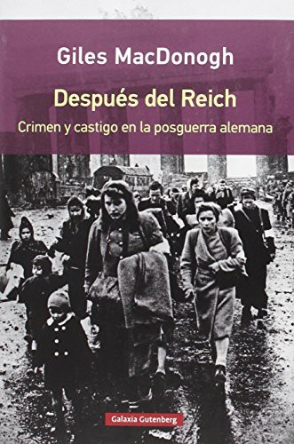 Giles MacDonough, José Luis Gil Aristu: Después del Reich- Rústica (Paperback, 2016, Galaxia Gutenberg, S.L.)