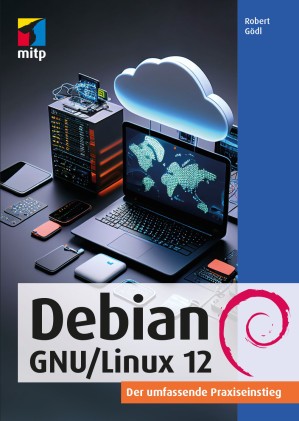 Robert Gödl: Debian GNU/Linux 12: Der umfassende Praxiseinstieg (German language, 2024, MITP-Verlag)