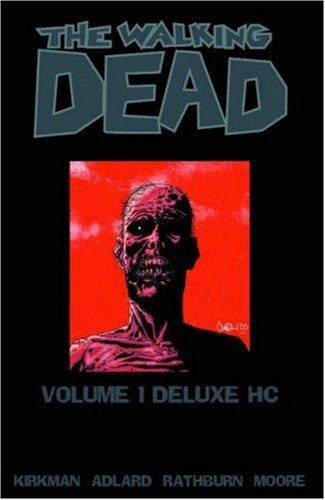 Robert Kirkman, Tony Moore, Cliff Rathburn: The Walking Dead Omnibus, Vol. 1 (Hardcover, 2005, Image Comics)