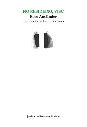 Rose Ausländer, Feliu Formosa: No resideixo, visc (Paperback, Eumo Editorial SAU)