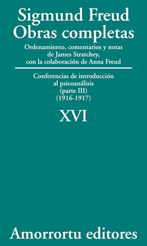 Conferencias de introducción al psicoanálisis, parte III : v.16 (1998, Amorrortu Editores)