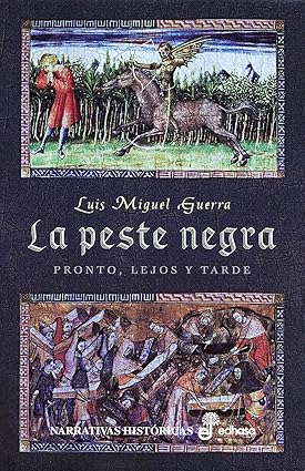 Luis Miguel Guerra: La peste negra (Spanish language, 2006, Edhasa)