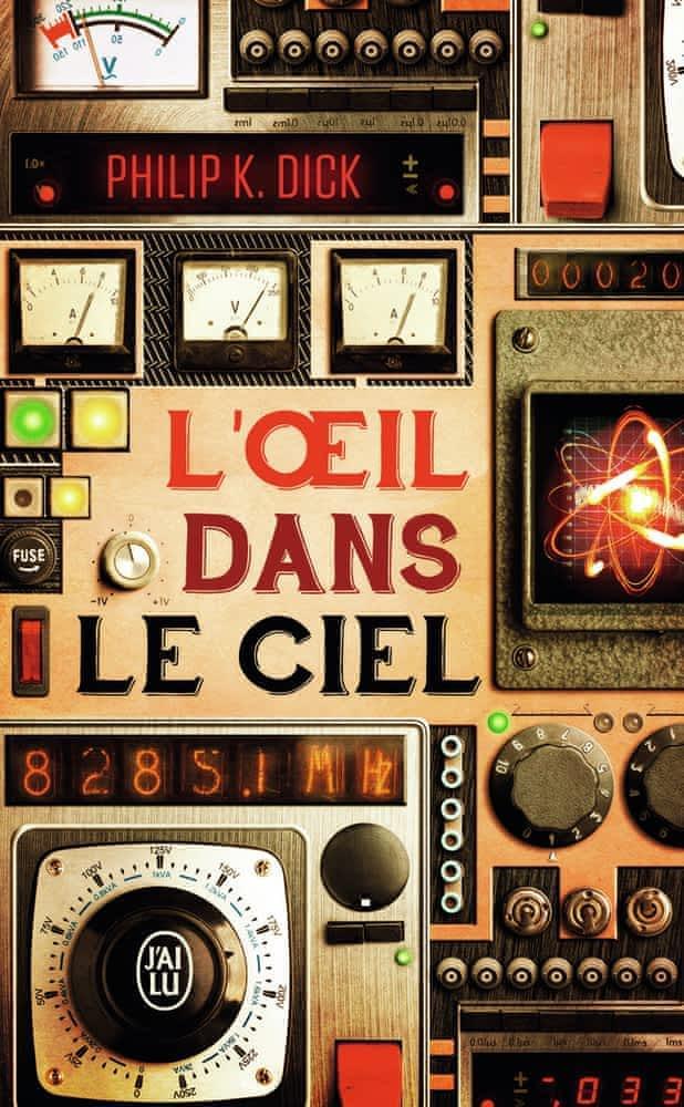Philip K. Dick: L'oeil dans le ciel (French language, 2014)