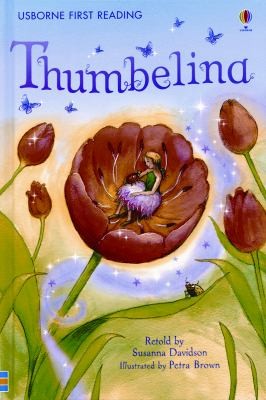 Michael Morpurgo, Kimberley Reynolds, Hans Christian Andersen, Elsa Beskow, Michael Foreman, Catherine Babok, Susannah Mary Paull: Thumbelina Based On A Story By Hans Christian Andersen (2009, Usborne Books)