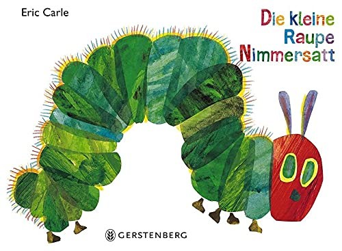 Eric Carle: Die kleine Raupe Nimmersatt (2015, Gerstenberg Verlag)