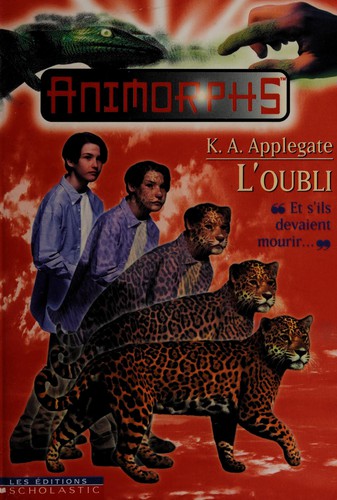 Katherine Applegate: L'oubli (French language, 1998, Editions Scholastic)