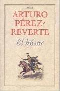 Arturo Pérez-Reverte: El húsar (Paperback, Spanish language, 2002, Akal)