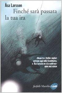 Åsa Larsson: Finché sarà passata la tua ira (Italian language, 2010)