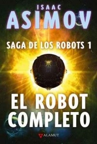 El robot completo (2011, Alamut)