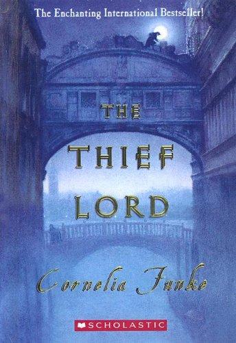 Cornelia Funke: Thief Lord (2003, Turtleback Books Distributed by Demco Media, Turtleback)