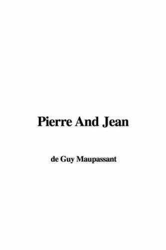 Guy de Maupassant: Pierre and Jean (Hardcover, 2002, IndyPublish.com)